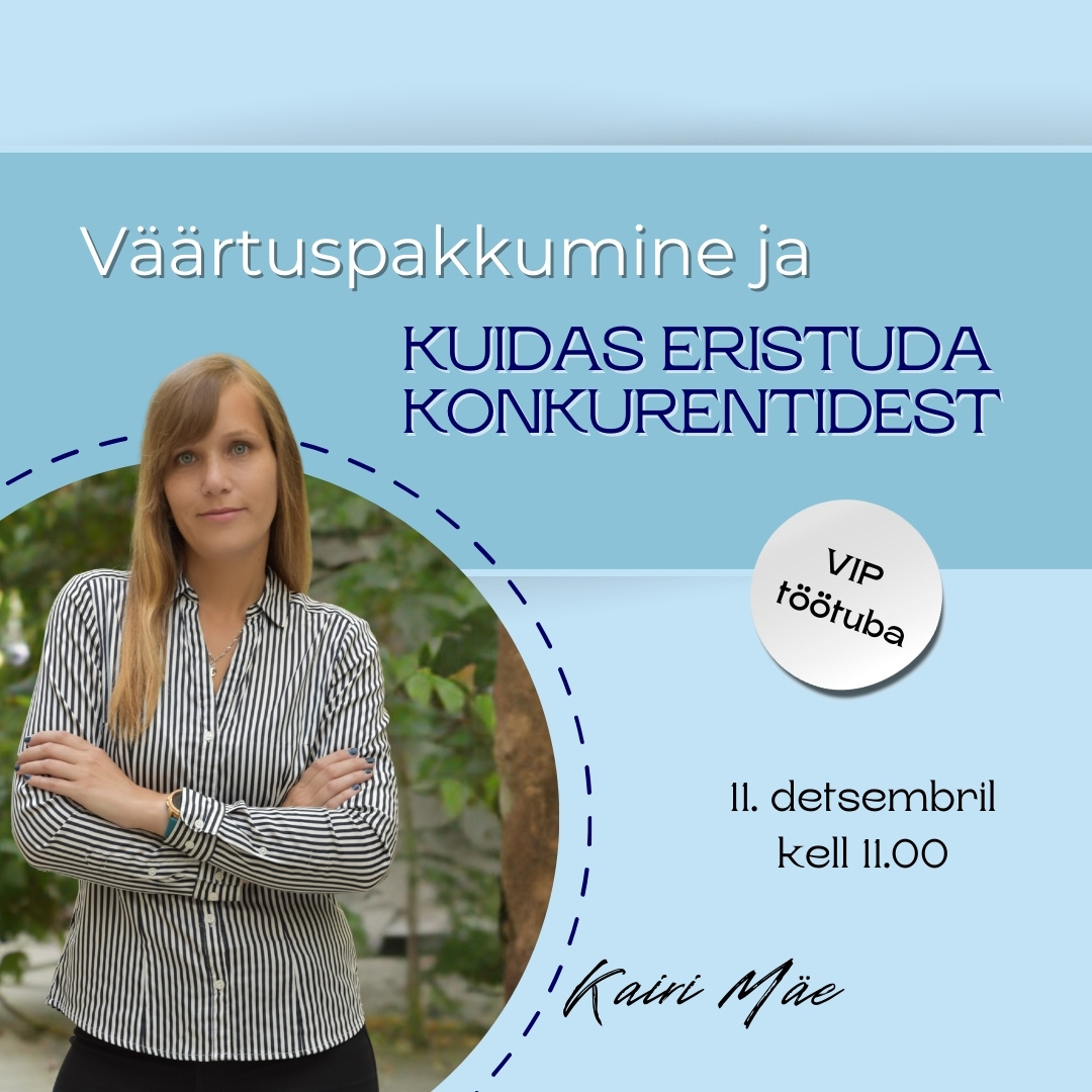 VIP kohtumine: Väärtuspakkumine ja kuidas eristuda konkurentidest