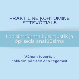 Praktiline kohtumine sihtrühma küsimustik ja analüüs