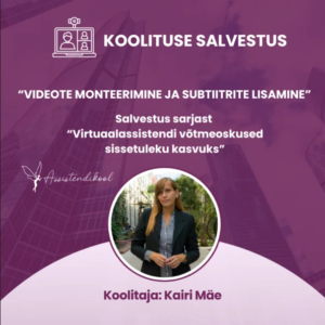 Salvestus Videote monteerimine ja subtiitrite lisamine