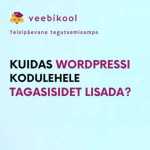Kuidas WordPressi kodulehele tagasisidet lisada