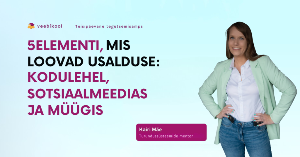 Usalduse elemendid - Kairi Mäe esinemine Veebikoolis